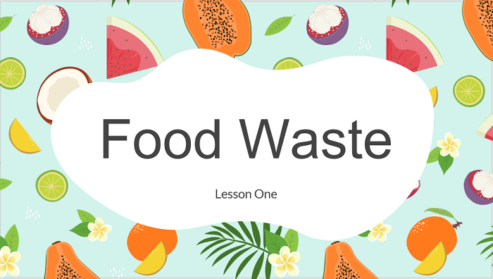Engage Learners in Preventing Food Waste